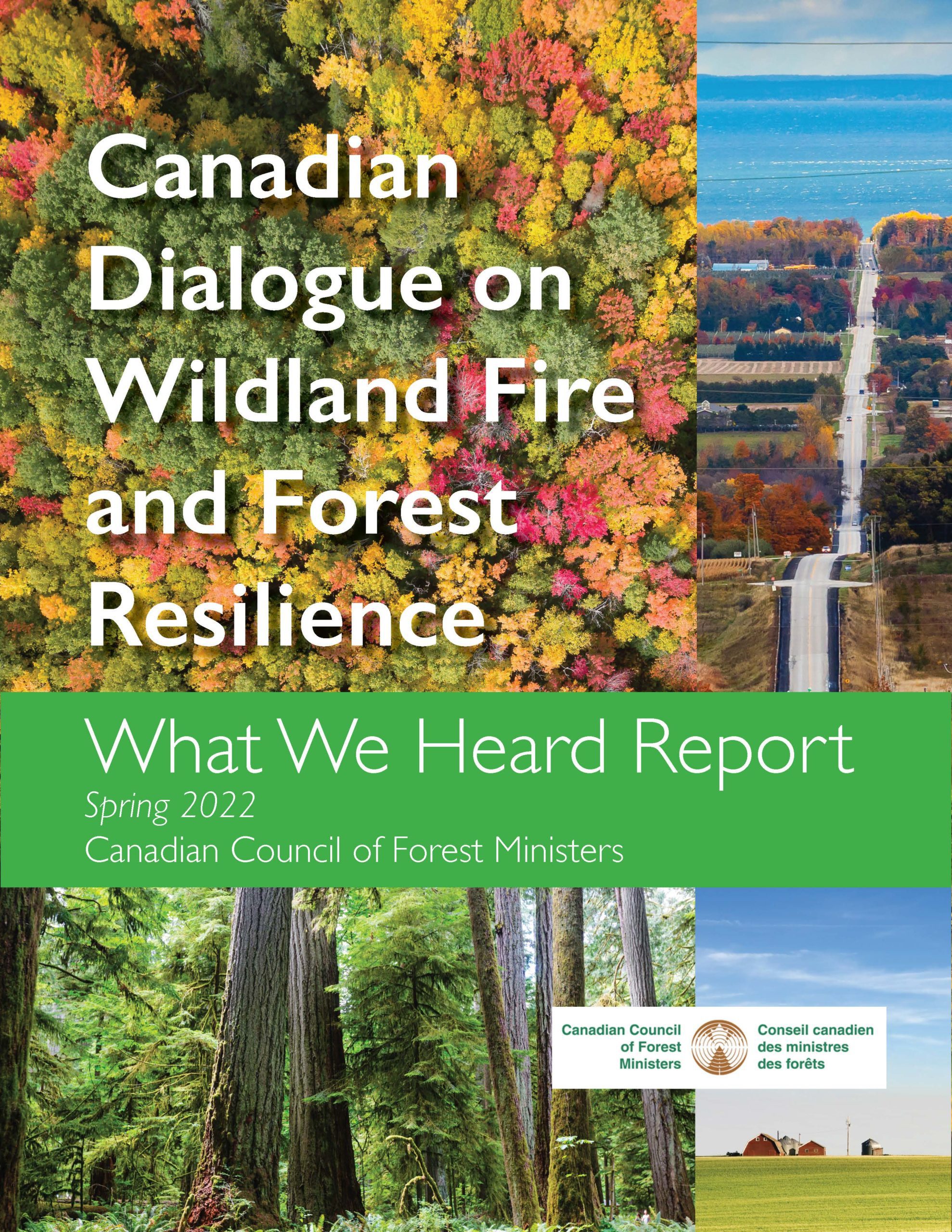 Canadian Dialogue on Wildland Fire and Forest Resilience – What We Heard Report, Spring 2022